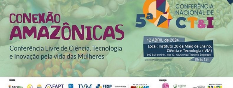 Inscricoes-abertas-para-Conferencia-Livre-de-Ciencia-Tecnologia-e-Inovacao-pela-vida-das-Mulheres.jpg